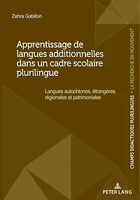 Apprentissage de Langues additionnelles dans un cadre scolaire plurilingue: autochtones, étrangères, régionales et patrimoniales