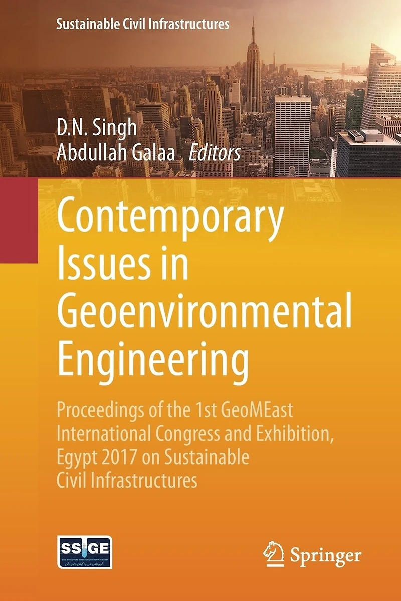 Contemporary Issues Geoenvironmental Engineering: Proceedings of the 1st GeoMEast International Congress and Exhibition, Egypt 2017 on Sustainable Civil Infrastructures