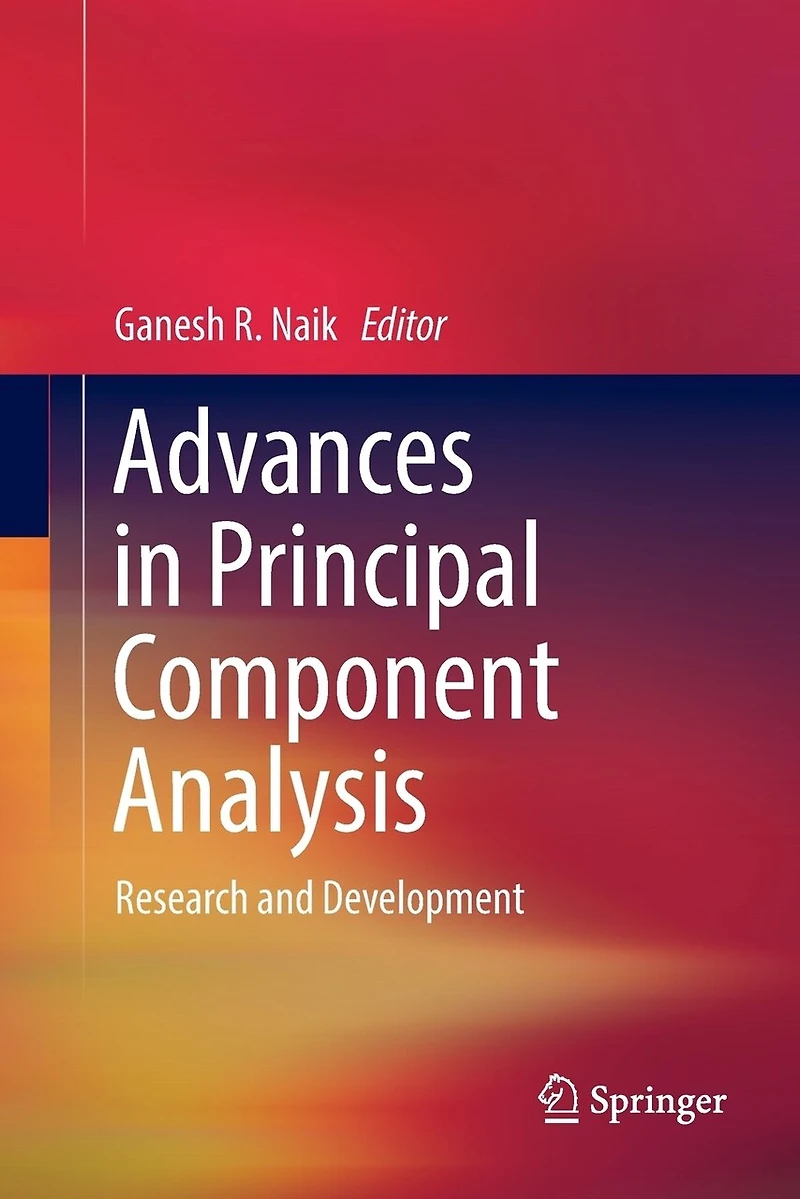 Advances Principal Component Analysis: Research And Development