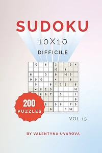 Sudoku: 200 Difficile Puzzles 10x10 vol. 15