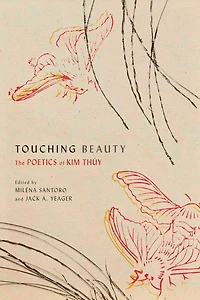 Touching Beauty: The Poetics of Kim Thúy