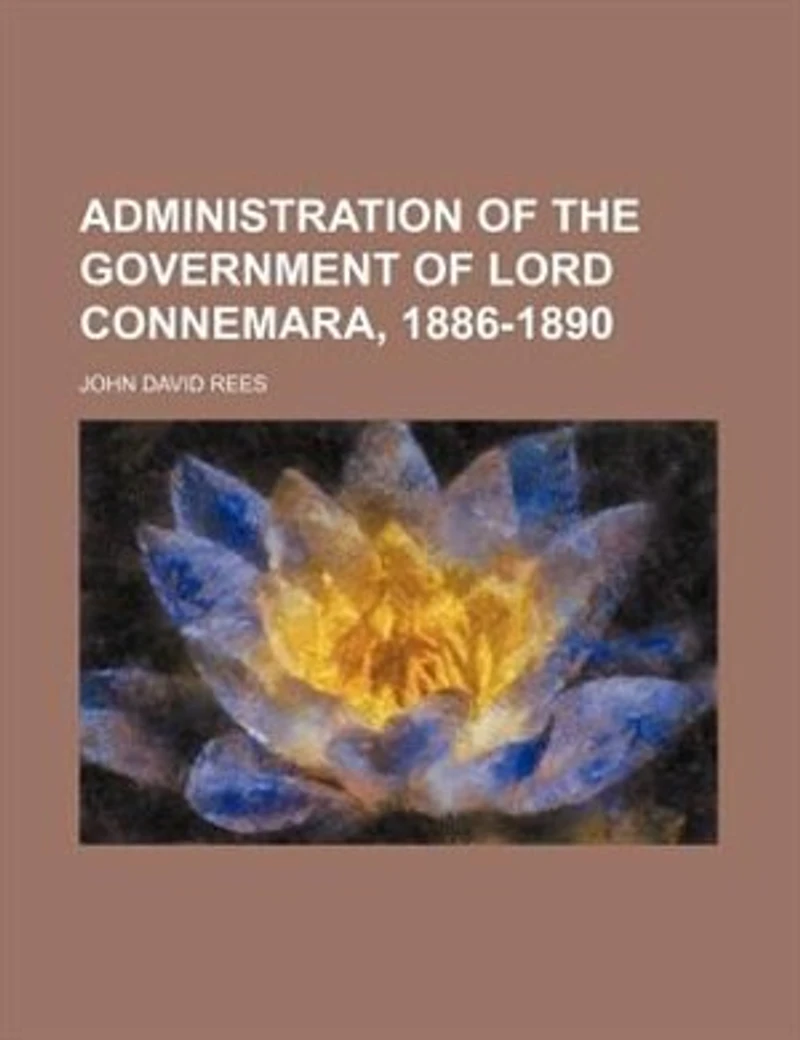 Administration Of The Government Lord Connemara, 1886-1890