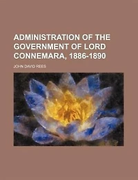 Administration Of The Government Lord Connemara, 1886-1890