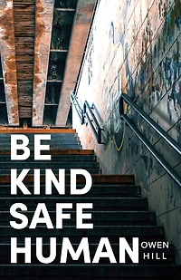 Be kind Be safe Be human: Poems