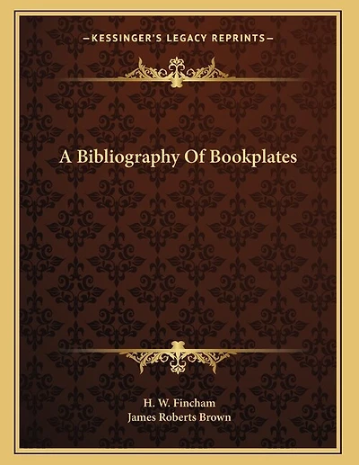 A Bibliography Of Bookplates