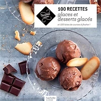 100 recettes de glacés et desserts