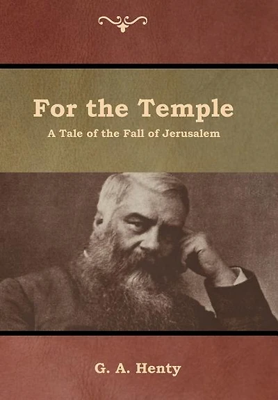 For The Temple: A Tale Of The Fall Of Jerusalem