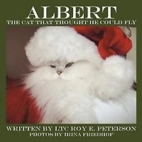 Albert: The Cat That Thought He Could Fly
