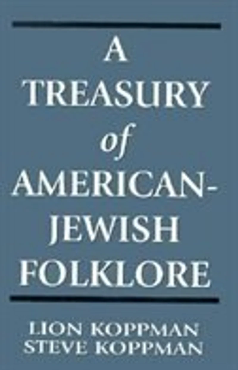 A Treasury of American-Jewish Folklore