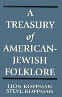A Treasury of American-Jewish Folklore