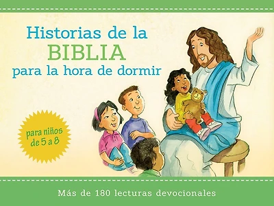 Historias bíblicas para la hora de dormir: más de 180 lecturas devocionales para niños de 5 a 8 años de edad