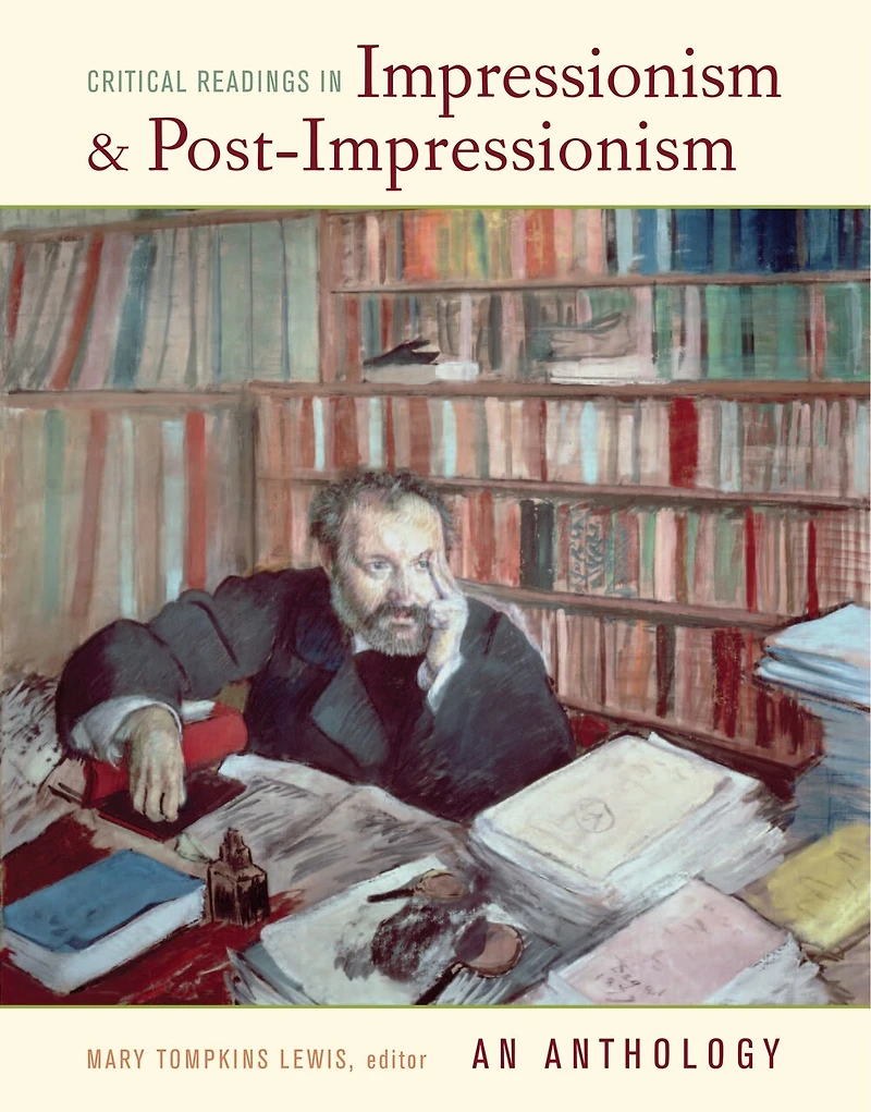 Critical Readings in Impressionism and Post-Impressionism: An Anthology