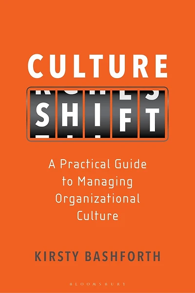 Culture Shift: A Practical Guide To Managing Organizational