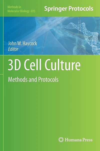 3d Cell Culture: Methods And Protocols