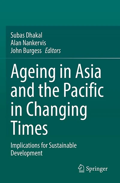 Ageing Asia and the Pacific in Changing Times: Implications for Sustainable Development