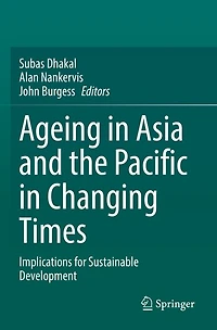 Ageing Asia and the Pacific in Changing Times: Implications for Sustainable Development
