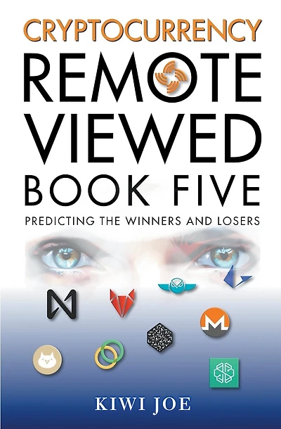 Cryptocurrency Remote Viewed Book Five: Book Five