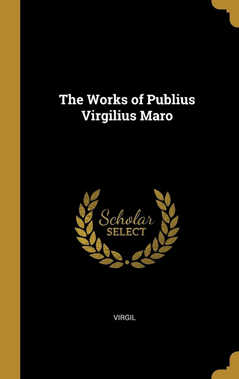 The Works of Publius Virgilius Maro