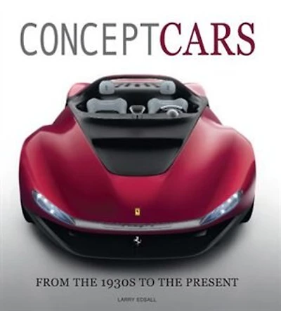 Concept Cars: From The 1930s To The Present