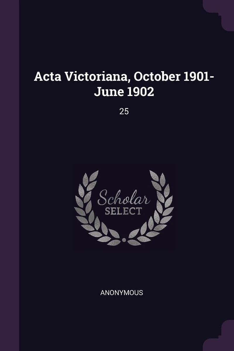 Acta Victoriana, October 1901- June 1902: 25