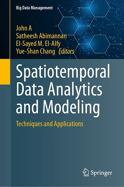 Spatiotemporal Data Analytics and Modeling: Techniques Applications