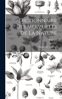 Dictionnaire Des Merveilles De La Nature; Volume 1
