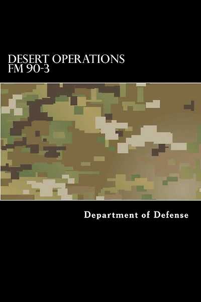 Desert Operations FM 90-3: FM 7-27