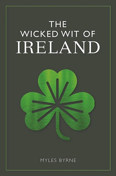 WICKED WIT OF IRELAND