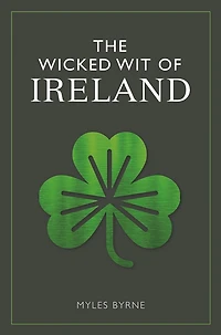 WICKED WIT OF IRELAND