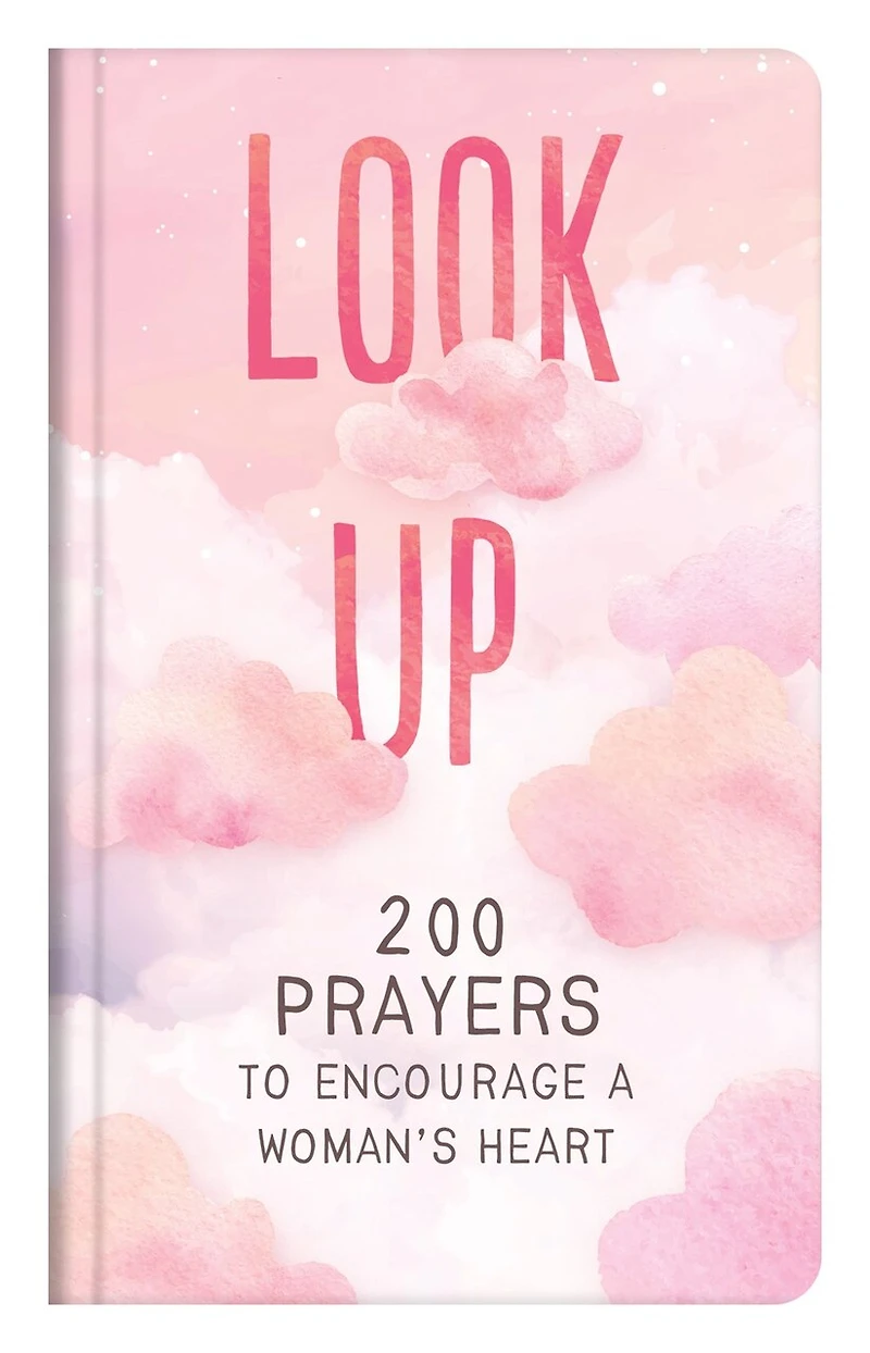 200 Prayers to Encourage Your Heart: Inspiration for Women
