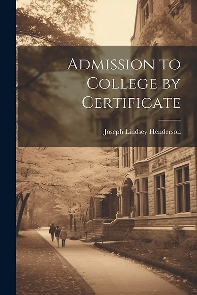 Admission to College by Certificate
