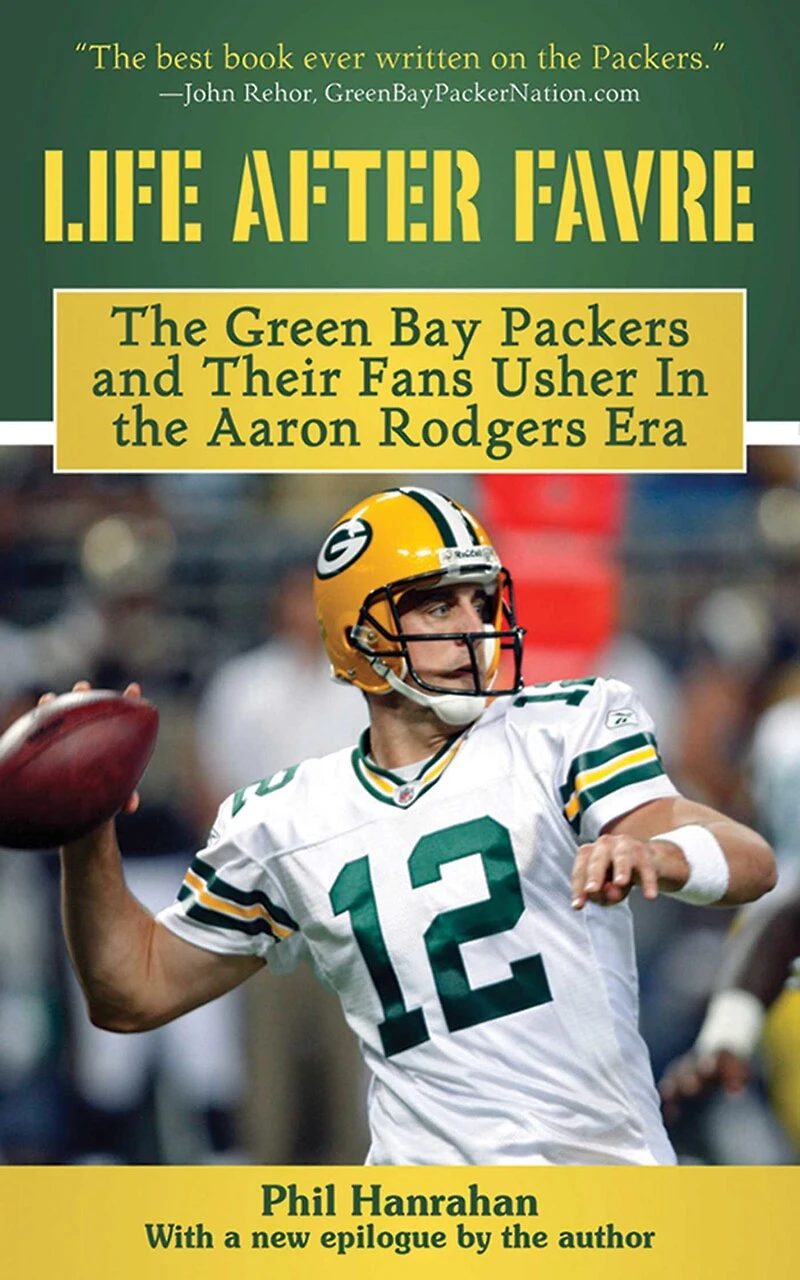 Life After Favre: the Green Bay Packers and their Fans Usher Aaron Rodgers Era