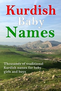 Kurdish Baby Names: Thousands of traditional Kurdish baby names for newborn boys and girls