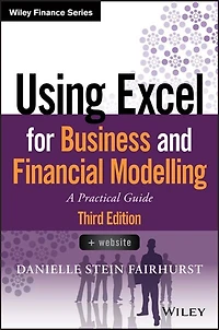 Using Excel For Business And Financial Modelling: A Practical Guide
