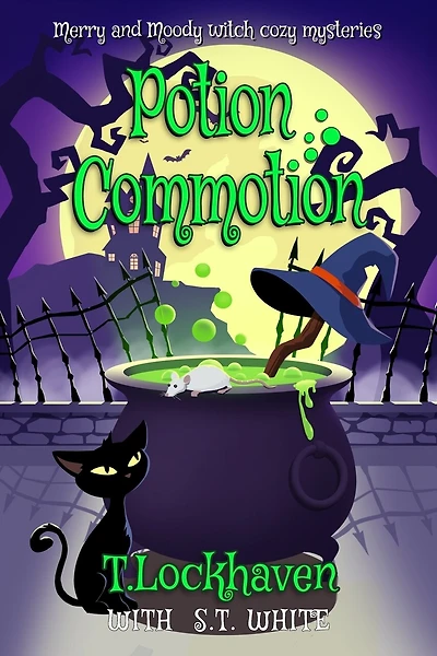 Potion Commotion (Book 1): Merry and Moody Witch Cozy Mysteries