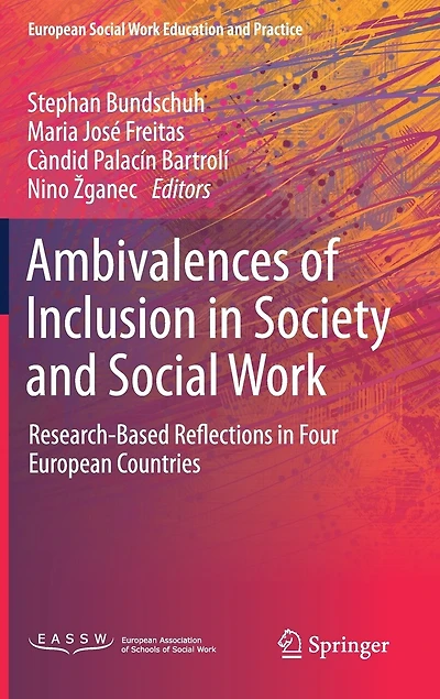 Ambivalences of Inclusion Society and Social Work: Research-Based Reflections Four European Countries