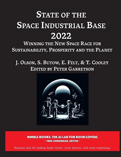State of The Space Industrial Base 2022: Winning the New Space Race for Sustainability, Prosperity and the Planet