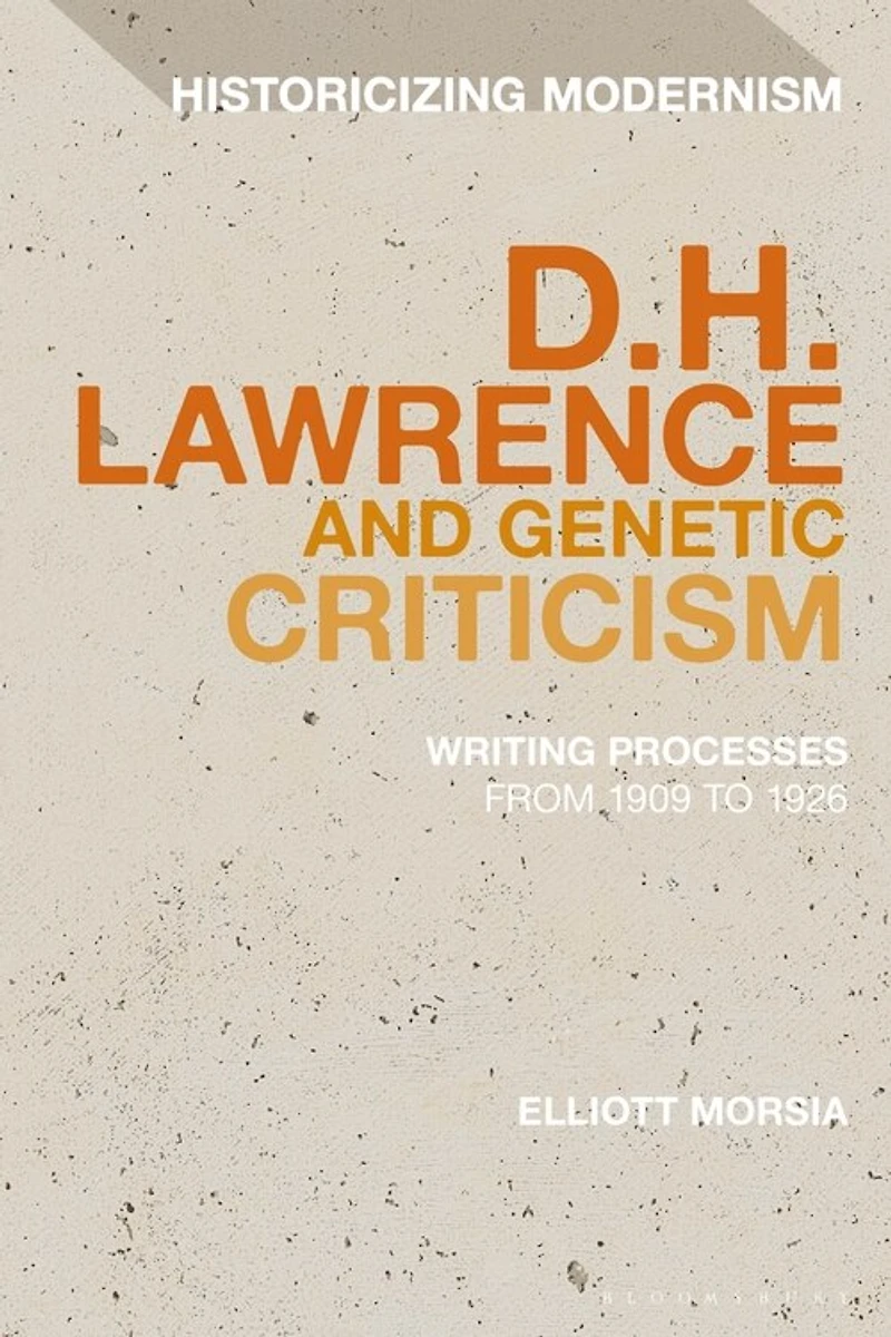 the Many Drafts of D. H. Lawrence: Creative Flux, Genetic Dialogism