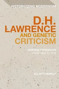 the Many Drafts of D. H. Lawrence: Creative Flux, Genetic Dialogism