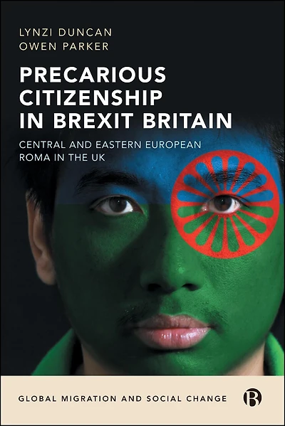 Precarious Citizenship in Brexit Britain: Central and Eastern European Roma in the UK