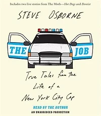 The Job: True Tales From Life Of A New York City Cop