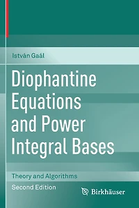 Diophantine Equations and Power Integral Bases: Theory and Algorithms
