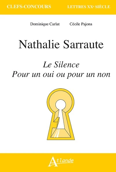 Nathalie Sarraute, Le silence ; Pour un oui ou pour un non