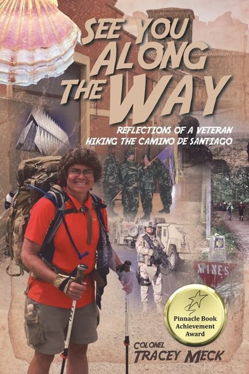 See You Along The Way: Reflections of a Veteran Hiking Camino de Santiago