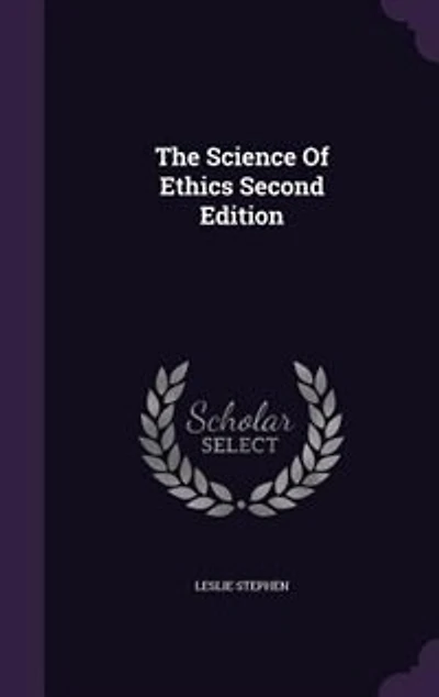 The Science Of Ethics Second Edition