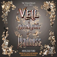 A Veil of Moonlight and Madness