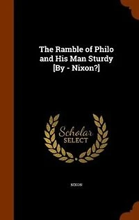 The Ramble of Philo and His Man Sturdy [By - Nixon?]