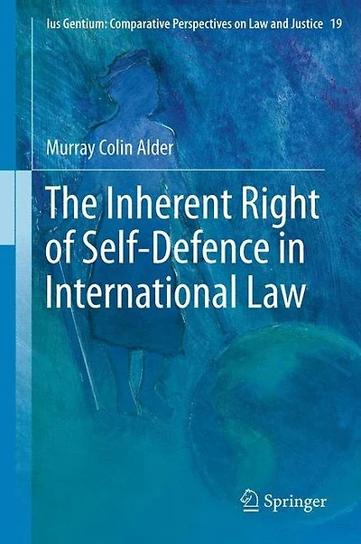 The Inherent Right of Self-Defence International Law