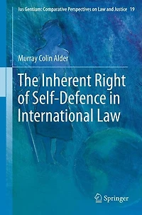 The Inherent Right of Self-Defence International Law