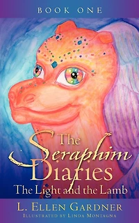 The Seraphim Diaries the Light and the Lamb